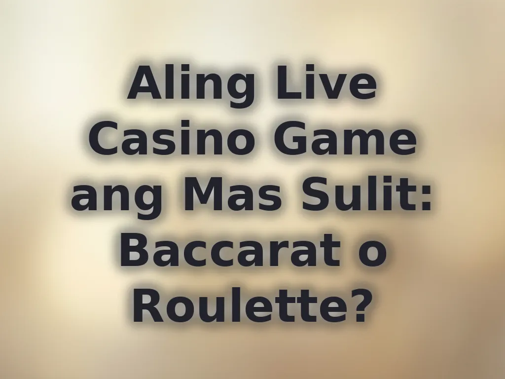 Baccarat vs Roulette